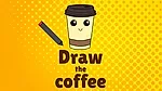 play Draw The Coffee