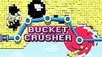 play Bucket Crusher